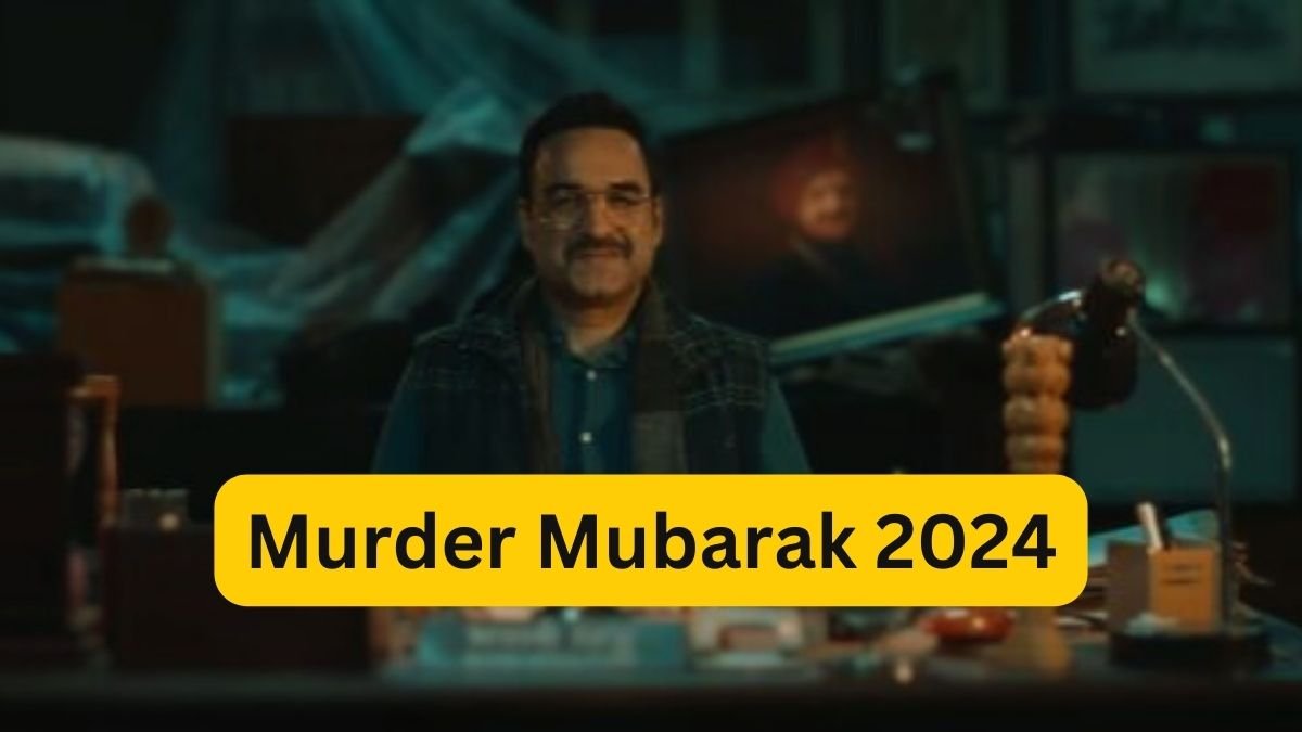 Murder Mubarak 2024 OTT Release Date : पंकज त्रिपाठी की रहस्मय Movie , जाने कब और कहां रिलीज होगी